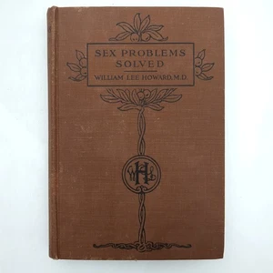 Sex Problems Solved Medical History Sexuality Hardcover Book William Howard 1915 - Picture 1 of 24