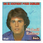Michael Raitner Vinyle 45T On Se Souvient Pour Oublier -Nostalgie Va Bien -Ibach
