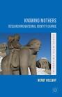 Knowing Mothers: Researching Maternal Identity Change By W. Hollway (English) Pa
