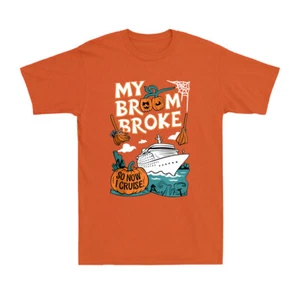 My Broom Broke So Now I Cruise Now Funny Halloween Cruise Vacation Men's T-Shirt - Picture 1 of 10