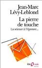 3631010 - La pierre de touche - Jean-Marc Lévy-Leblond