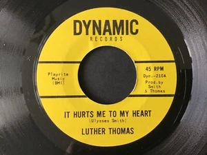 LUTHER THOMAS IT HURTS ME TO MY HEART / MY MAIN WOMAN. DYNAMIC RECS. DEEP SOUL - Picture 1 of 4