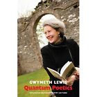 Quantum Poetics Newcastle Bloodaxe Poetry Lectures   Paperback New Gwyneth Lewi