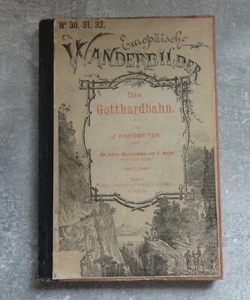 El ferrocarril de San Gotardo de Hardmeyer imágenes europeas de senderismo libro antiguo - Imagen 1 de 5