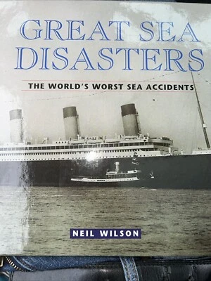 Great Sea Disasters: The World's Worst Sea Accidents by Wilson, Neil Hardback - Image 1 of 4
