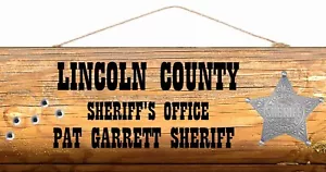 Holzschild Lincoln County Sheriff;s Office Pat Garret Sherrif - Bild 1 von 1