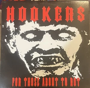 HOOKERS For Those About to Rot LP NEW LIVE savage master Zeke dirtys rock outlaw - Picture 1 of 3