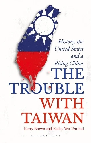 Kalley Wu Tzu Hui Kerry Brown The Trouble with Taiwan (Paperback) (UK IMPORT) - Image 1 of 1