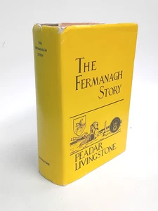 The Fermanagh Story: A Documented History (Peadar Livingstone - 1990) (ID:79074) - Picture 1 of 7