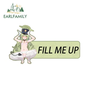 EARLFAMILY 5.1" Fill Me Up Sticker Windows Host Laptop Windshield RV JDM Decal - Picture 1 of 4