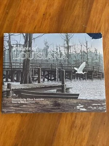 Images of Louisiana by Elton & Pat Louviere 1988, First Edition, Double Signed - Imagen 1 de 11