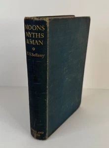 Moons Myths And Man by H. S. Bellamy 1936 1st Ed. Illustrated Hardcover - Occult - Picture 1 of 23