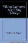 Viking Explorers (Beginning History) By Rupert Matthews