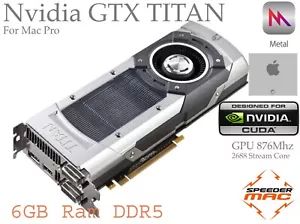  Titan Nvidia 6GB DDR5 Apple Mac Pro, Bootscreen Metal Monterey Sequoia Metal - Foto 1 di 8