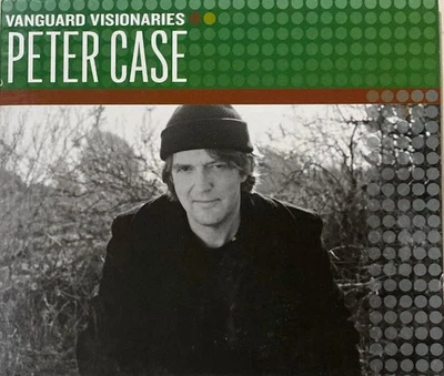 PETER CASE - Vanguard Visionaries CD Digipak 2007 Vanguard Exc Cond!  - Image 1 of 2