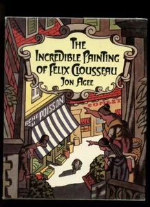 Agee, John(A/I): The Incredible Painting of Felix Clousseau HB/DJ 1st/1st - Bild 1 von 6