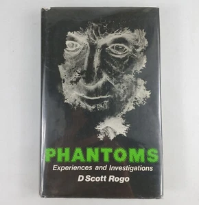Phantoms Experiences and Investigations by D Scott Rogo 1976 Hardcover TrueGhost - Bild 1 von 12