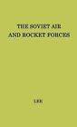 The Soviet Air and Rocket Forces by Asher Lee (English) Hardcover Book