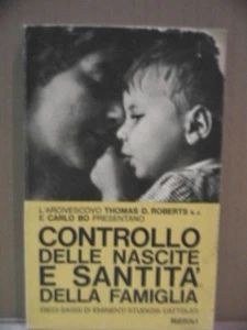 CONTROLLO DELLE NASCITE E SANTITA DELLA FAMIGLIA Thomas D Roberts Carlo Bo a di - Picture 1 of 1