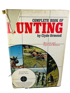 COMPLETE BOOK OF HUNTING By CLYDE ORMOND COPYRIGHT Vintage Revised Updated Edit - Picture 1 of 12