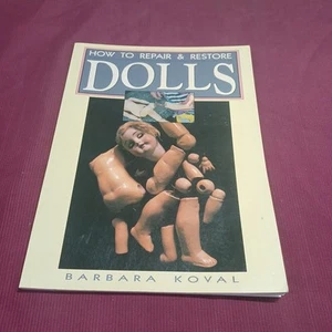How to Repair & Restore Dolls, Koval, Barbara - Picture 1 of 19