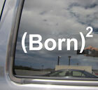 Born Again Christian Squared - Church Bible Car Window Vinyl Decal Sticker 08002
