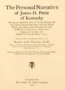 1905 1st HC; Pattie's Personal Narrative-R. G. Thwaites: Arthur H. Clark/signed - Bild 1 von 18