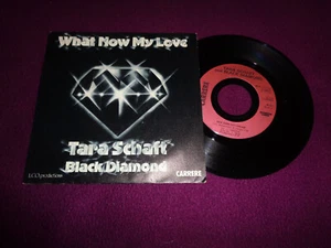 SP TARA SCHAFT and BLACK DIAMOND / WHAT NOW MY LOVE / CARRERE FRENCH PRESS 1978 - Picture 1 of 1
