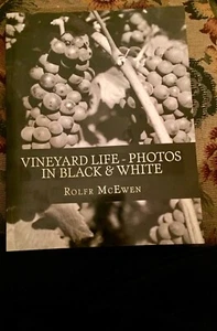 Vineyard Life : Photos in Black and White by Rolf McEwen : Illustrated Art Book - Imagen 1 de 3