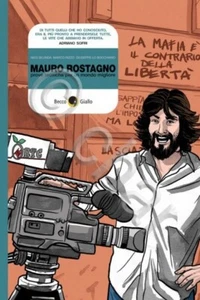 AA. VV. - Mauro Rostagno prove tecniche per un mondo migliore 2010 Becco giallo - Foto 1 di 1