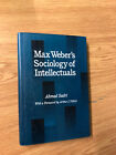 Max Weber's Sociology Of Intellectuals by A. Sadri - Pub: Oxford - 1992 Hardback