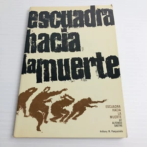 Escuadra Hacia La Muerte: Drama En Dos Partes Alfonso Sastre VTG PB 1967 - Picture 1 of 12