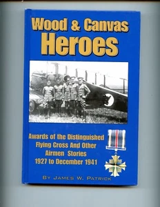 br- WOOD & CANVAS HEROES- US DFC's 1927-41, Patrick HB - Foto 1 di 2