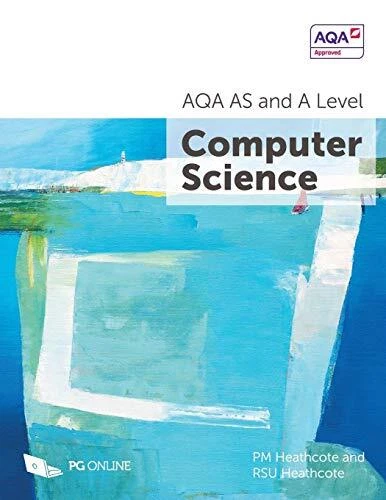 AQA AS and A Level Computer Science-P M Heathcote, R SU Heathcot - Image 1 of 1