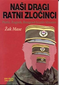 NASI DRAGI RATNI ZLOCINCI Knjiga Karla del Ponte Mladic Zak Mase Srebrenica Hit - Picture 1 of 1