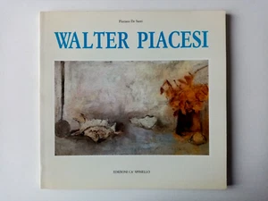 Walter Piacesi   di Floriano De Santi  Edizioni Cà Spinello   1987 - Foto 1 di 1
