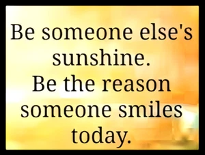 Be Someone Else's Sunshine Be the Reason Someone Smiles Today Kindness MAGNET - Picture 1 of 1