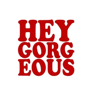 Hey Gorgeous Vinyl Sticker decal RED GLOSS 10 x 10 cm - Picture 1 of 2