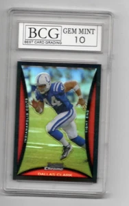 2008 BOWMAN CHROME Refractors #BC209 DALLAS CLARK GRADED BCG Mint "10" COLTS - Picture 1 of 2