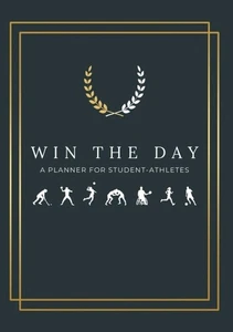 Gewinnen Sie den Tag: Ein umfassender Planer für Studenten-Sportler zur Kultivierung von Gewinni... - Bild 1 von 1