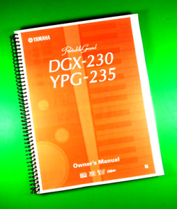 Owners Manual for Yamaha DGX-230 YPG-235 Portable Grand 120 Pgs W/Clear Covers!