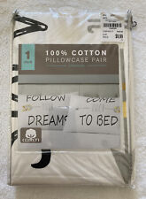 Follow Your Dreams Come Back To Bed Standard Pillowcase Set. 100% cotton. NIP.