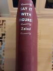 Say It With Figures By Hans Zeisel 1958 hardback statistics, research classic