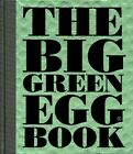 Big Green Egg Book, Hardcover By Koppens, Dirk (Edt); Van Der Leeden, Vanja; ...