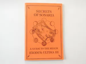 Secrets of Sosaria - A Guide to the Realm Exodus: Ultima III Buch Ratgeber inglés - Imagen 1 de 11