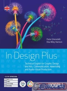 9788836012459 IN DESIGN PLUS. TECHNICAL ENGLISH FOR GR HOEPLI SCOLASTICO ELISA W - Foto 1 di 1