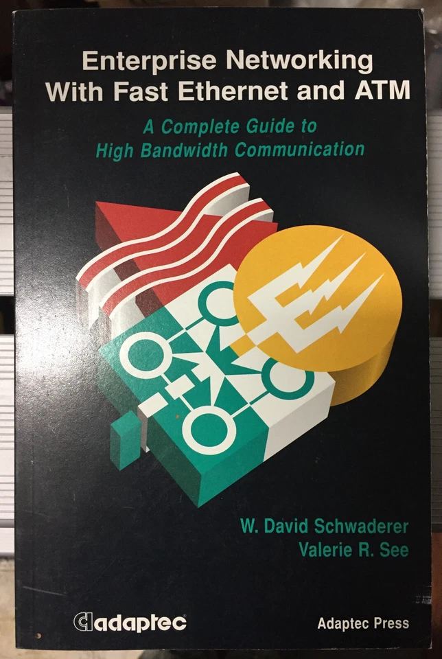 Book = Enterprise Networking with Fast Ethernet and ATM David Schwaderer Val See - Image 1 of 4