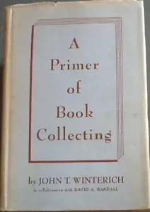 Winterich, John T. : Randall, David A. .. A Primer of Book-Collecting - Picture 1 of 1