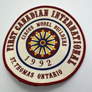 First Canadian International Circus Model Builders 1992 St Thomas Ontario Patch - Picture 1 of 8