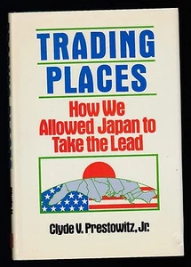 Trading Places : Allowed Japan Take Lead by Clyde Prestowitz (1988, HC), Signed - Picture 1 of 3